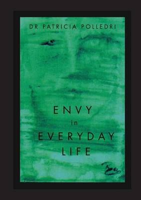 Envy in Everyday Life By Patricia Polledri 9781911110262 (Paperback)