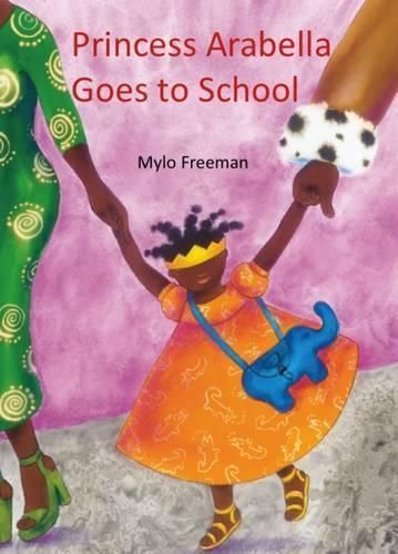 Princess Arabella Goes to School By Mylo Freeman 9781911115410