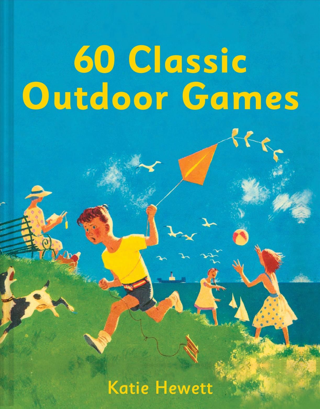 60 Classic Outdoor Games By Katie Hewett 9781911163565 (Hardback)