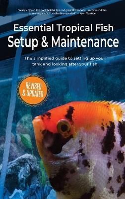 Essential Tropical Fish Setup & Maintenance By Anne Finlay (Hardback)