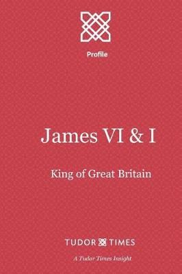 James VI & I By Tudor Times 9781911190196 (Paperback)