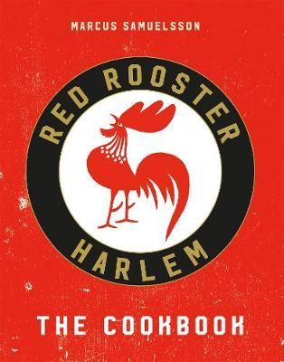 Red Rooster, Harlem By Marcus Samuelsson 9781911216636 (Hardback)