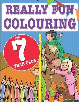 Really Fun Colouring Book For 7 Year Olds By MacIntyre 9781911219088