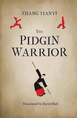 Pidgin Warrior By Zhang Tianyi 9781911221098 (Paperback)