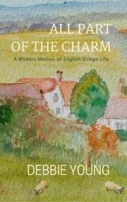 All Part of the Charm By Debbie Young 9781911223023 (Paperback)