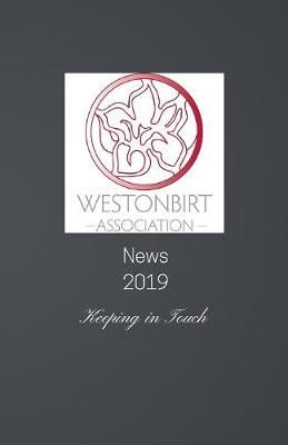 Westonbirt Association News 2019 By Bomford 9781911223443 (Paperback)
