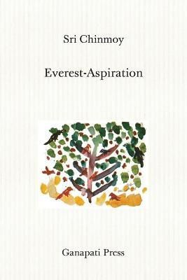 Everest-Aspiration (traveller edition) By Sri Chinmoy 9781911319269