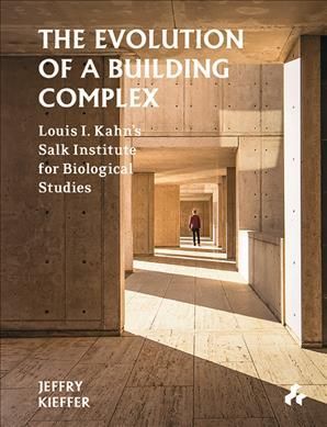 The Evolution of a Building Complex By Jeffry Kieffer 9781911339359