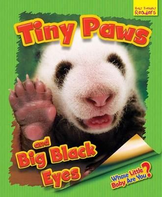 Whose Little Baby Are You? Tiny Paws and Big Black Eyes 9781911341628