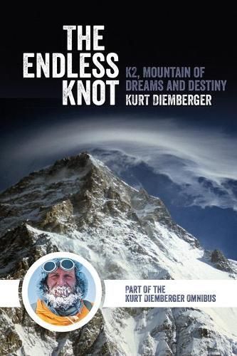 The Endless Knot: K2, Mountain of Dreams and Destiny 9781911342656