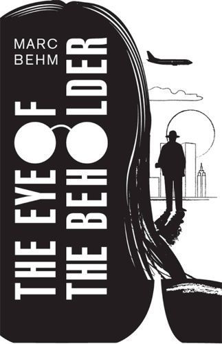 The Eye of the Beholder By Marc Behm 9781911350095 (Paperback)