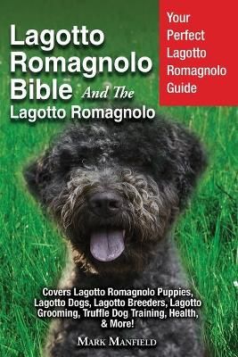 Lagotto Romagnolo Bible And The Lagotto Romagnolo By Mark Manfield