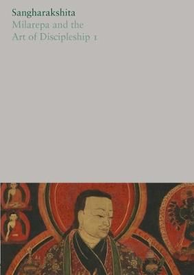 Milarepa and the Art of Discipleship I By Sangharakshita 9781911407010