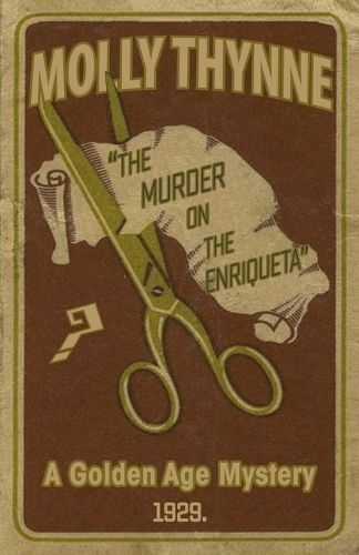The Murder on the Enriqueta By Molly Thynne 9781911413530 (Paperback)