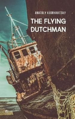 The Flying Dutchman By Kudryavitsky, Anatoly 9781911414889 (Hardback)