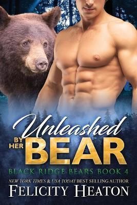 Unleashed by her Bear By Heaton 9781911485926 (Paperback)