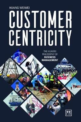 Customer Centricity By Weiwei Huang 9781911498711 (Hardback)