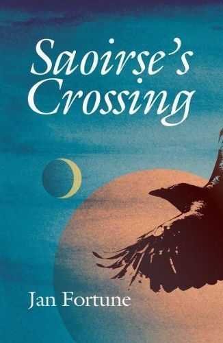 Saoirse's Crossing By Jan Fortune 9781911540120 (Paperback)