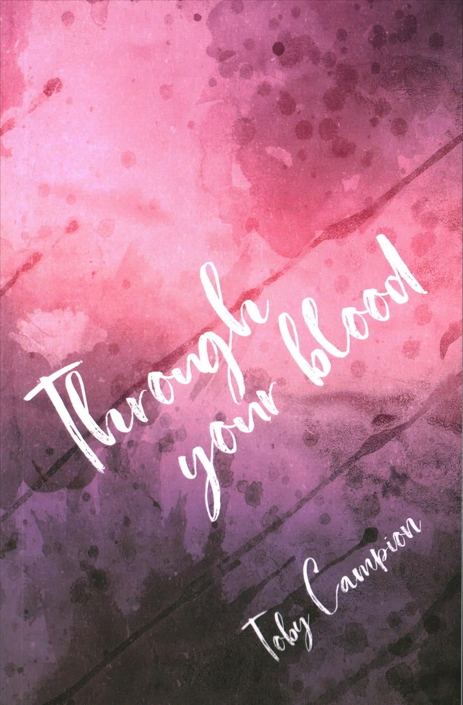 Through your blood. By Toby Campion 9781911570127 (Paperback)