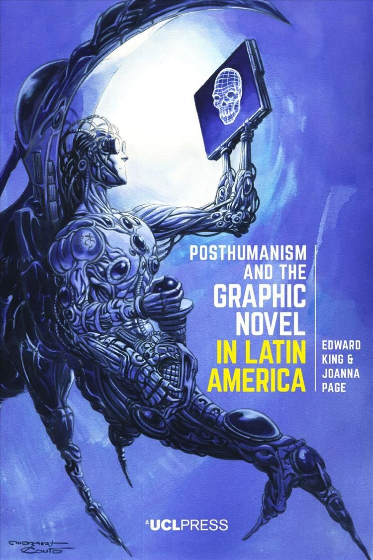 Posthumanism and the Graphic Novel in Latin America 9781911576457