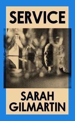 Service By Sarah Gilmartin 9781911590804 (Hardback)