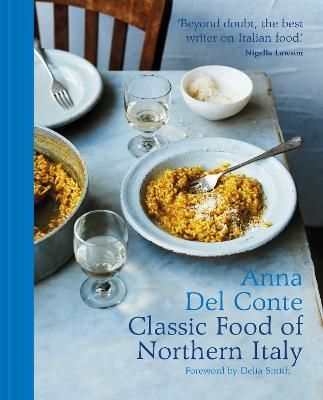 Classic Food of Northern Italy By Anna Del Conte 9781911595083