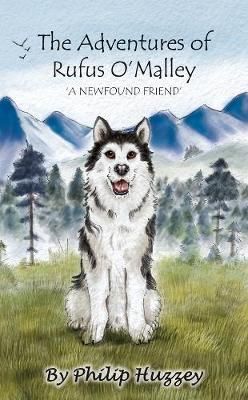 Adventures of Rufus O'Malley - A Newfound Friend By Huzzey (Paperback)