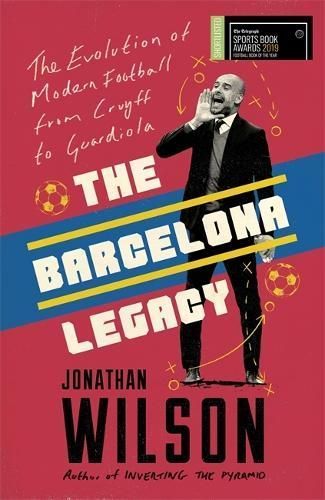 The Barcelona Legacy By Jonathan Wilson 9781911600725 (Paperback)