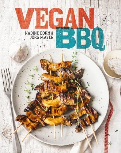 Vegan BBQ By Nadine Horn, Jörg Mayer 9781911621317 (Paperback)