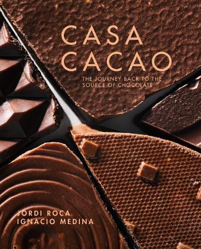 Casa Cacao By Jordi Roca, Ignacio Medina 9781911621393 (Hardback)