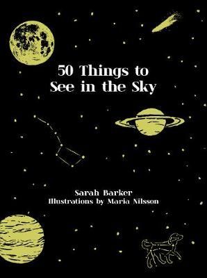 50 Things to See in the Sky 9781911624004 (Hardback)