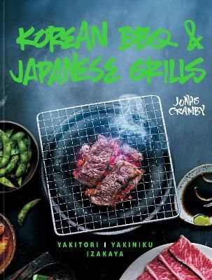 Korean BBQ & Japanese Grills By Jonas Cramby 9781911624042 (Hardback)