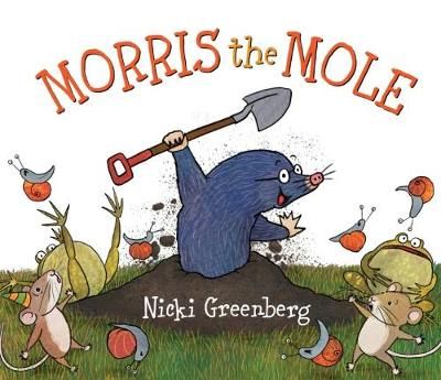 Morris the Mole By Nicki Greenberg 9781911631019 (Hardback)