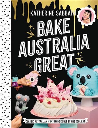 Bake Australia Great By Katherine Sabbath 9781911632245 (Hardback)
