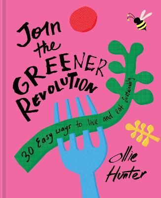 30 Easy Ways to Join the Green Revolution By Ollie Hunter (Hardback)