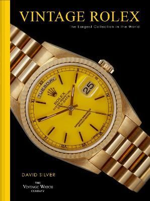 Vintage Rolex By David Silver 9781911663126 (Hardback)