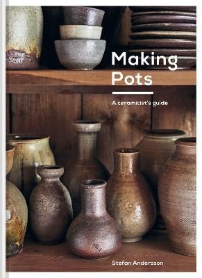 Making Pots By Stefan Andersson 9781911663287 (Hardback)