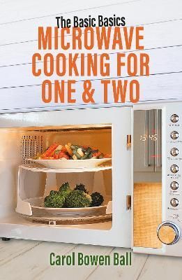 Microwave Cooking for One & Two By Carol Bowen 9781911667476