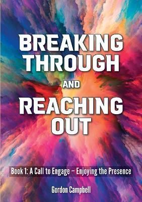 Breaking Through and Reaching Out By Campbell 9781911697381