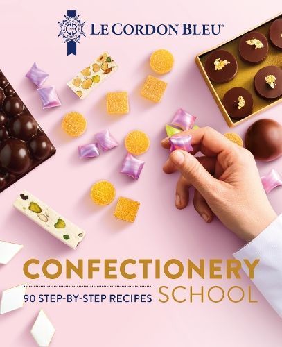 Le Cordon Bleu Confectionery School 9781911714170 (Hardback)