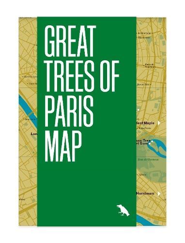 Great Trees of Paris Map By Amy Kupec Larue 9781912018796