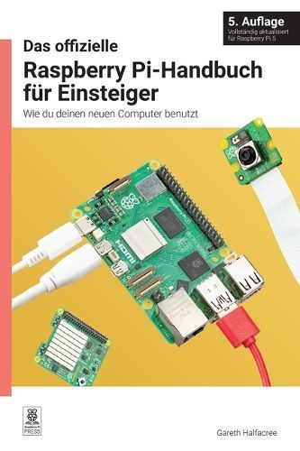 Das Offizielle Raspberry Pi-Handbuch Für Einsteiger 9781912047369