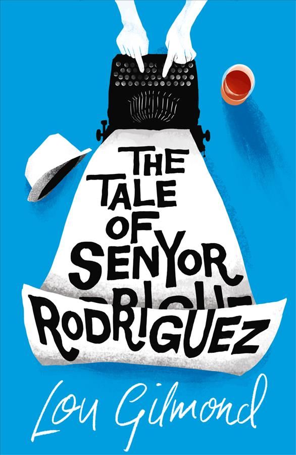 The Tale of Senyor Rodriguez By Lou Gilmond 9781912054053 (Paperback)
