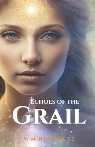Echoes of the Grail By M M Newhouse 9781912069699 (Paperback)