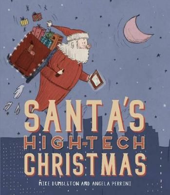 Santa's High-Tech Christmas 9781912076154 (Hardback)