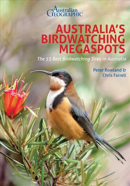 Australia's Birdwatching Megaspots By Peter Rowland, Chris Farrell