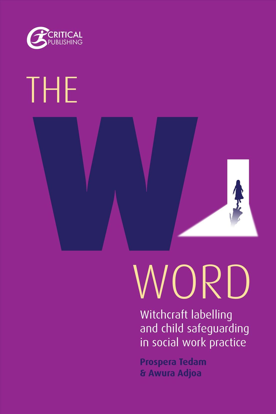 The W Word By Prospera Tedam, Awura Adjoa 9781912096008 (Paperback)