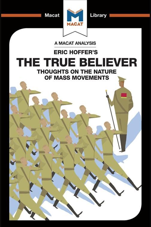 An Analysis of Eric Hoffer's The True Believer By Jonah S. Rubin