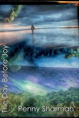 The Day Before Joy By Penny Sharman 9781912211753 (Paperback)