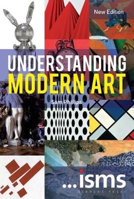 Understanding Modern Art By Sam Phillips 9781912217205 (Paperback)